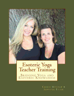 Esoteric Yoga Teacher Training: Bridging Yoga and Esoteric Knowledge