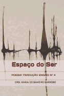 Espao do Ser: Revista literria Poesia Traduo Ensaio N 4