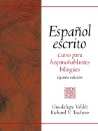 Espaol escrito: Curso para hispanohablantes bilinges