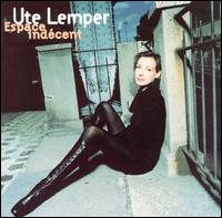 Espace Indecent - Ute Lemper