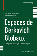 Espaces de Berkovich Globaux: Cat?gorie, Topologie, Cohomologie