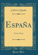 Espana: Versos y Prosa (Classic Reprint)