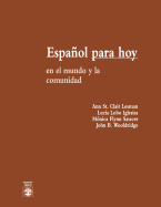 Espanol Para Hoy: En El Mundo Y La Communidad