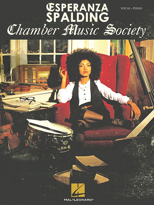 Esperanza Spalding - Chamber Music Society - Spalding, Esperanza