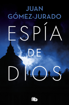 Espia de Dios / Gods Spy - G?mez-Jurado, Juan