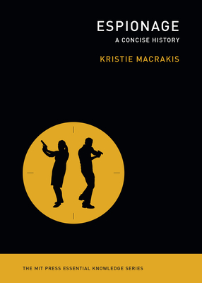 Espionage: A Concise History - Macrakis, Kristie