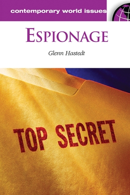 Espionage: A Reference Handbook - Hastedt, Glenn, and Vasan, Mildred (Editor)
