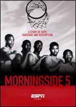 ESPN Films 30 for 30: Morningside 5