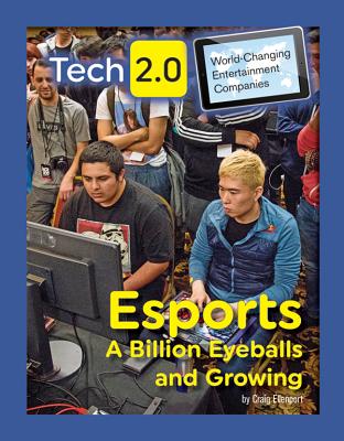 Esports: A Billion Eyeballs and Growing - Ellenport, Craig