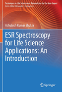 Esr Spectroscopy for Life Science Applications: An Introduction