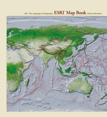 ESRI Map Book, Volume 19 - Esri (Creator)