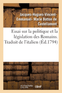 Essai Sur La Politique Et La L?gislation Des Romains. Traduit de l'Italien