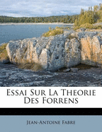 Essai Sur La Theorie Des Forrens