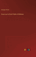 Essai sur le Droit Public d'Athnes