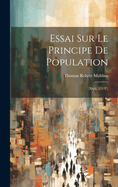 Essai Sur Le Principe de Population: (Xxiii, 424 P.)