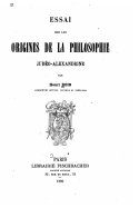 Essai sur les origines de la philosophie Judo-Alexandrine