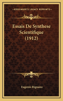 Essais de Synthese Scientifique (1912) - Rignano, Eugenio