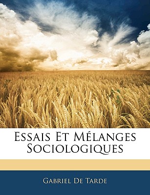 Essais Et Mlanges Sociologiques - De Tarde, Gabriel