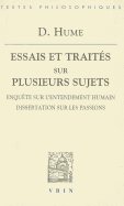 Essais Et Traites Sur Plusieurs Sujets III: Enquete Sur Lentendement Humain Dissertation Sur Les Passions