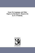 Essay on Language, and Other Papers, by Rowland G. Hazard. Ed. by E. P. Peabody.