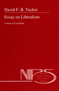 Essay on Liberalism: Looking Left and Right