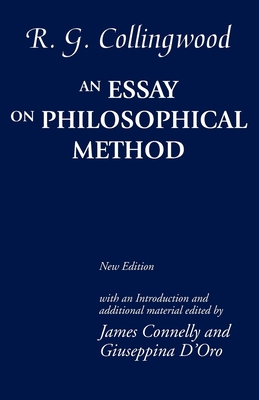 Essay on Philosophical Method (Revised) - Collingwood, R G, and Connelly, James (Editor), and D'Oro, Giuseppina (Editor)