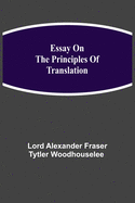 Essay on the Principles of Translation