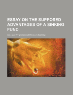 Essay on the Supposed Advantages of a Sinking Fund