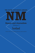Essays and Journalism, Volume 3: Scotland