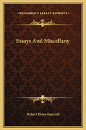 Essays and Miscellany
