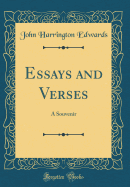 Essays and Verses: A Souvenir (Classic Reprint)