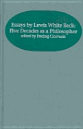 Essays by Lewis White Beck: Five Decades as a Philosopher