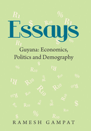 Essays: Guyana: Economics, Politics and Demography