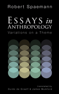 Essays in Anthropology: Variations on a Theme