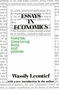 Essays in Economics: Theories, Theorizing, Facts and Policies
