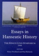 Essays in Hanseatic History: The King's Lynn Symposium 1998