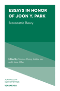 Essays in Honor of Joon Y. Park: Econometric Theory