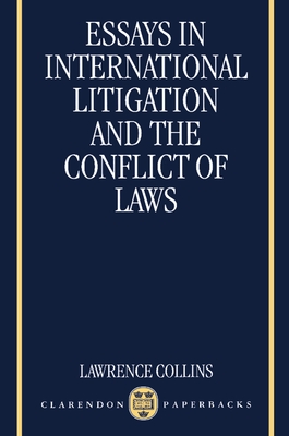 Essays in International Litigation and the Conflict of Laws - Collins, Lawrence