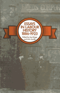 Essays in Labour History, 1886-1923