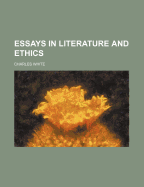 Essays in Literature and Ethics