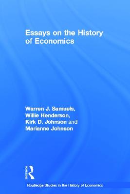Essays in the History of Economics - Henderson, William (Editor), and Johnson, Kirk D. (Editor), and Johnson, Marianne F. (Editor)
