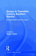 Essays in Twentieth-Century Southern Education: Exceptionalism and Its Limits