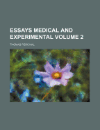 Essays Medical and Experimental Volume 2