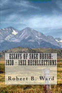Essays of Sage Brush: 1930 - 1933 Recollections