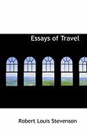 Essays of Travel - Stevenson, Robert Louis