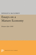 Essays on a Mature Economy: Britain After 1840