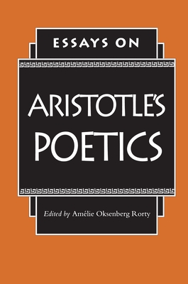 Essays on Aristotle's Poetics - Rorty, Amlie Oksenberg (Editor)