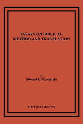 Essays on Biblical Method and Translation - Greenstein, Edward L