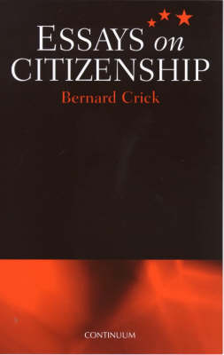 Essays on Citizenship - Crick, Bernard
