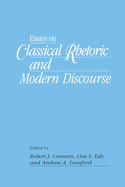 Essays on Classical Rhetoric and Modern Discourse